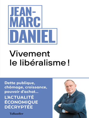 cover image of Vivement le libéralisme !
